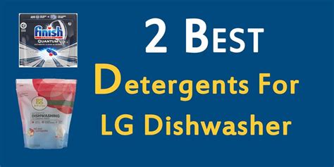 lg dishwasher detergent recommended|Detergents That Are Recommended For Use In LG Dishwashers